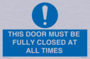 this-door-must-be-fully-closed-at-all-times~